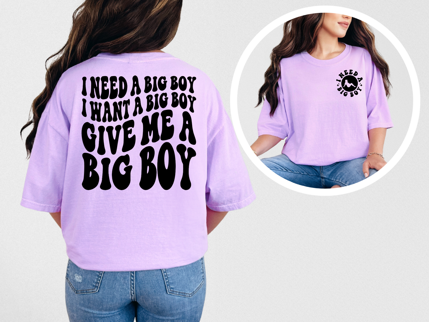 I need a big boy I want a big boy give me a big boy (back)