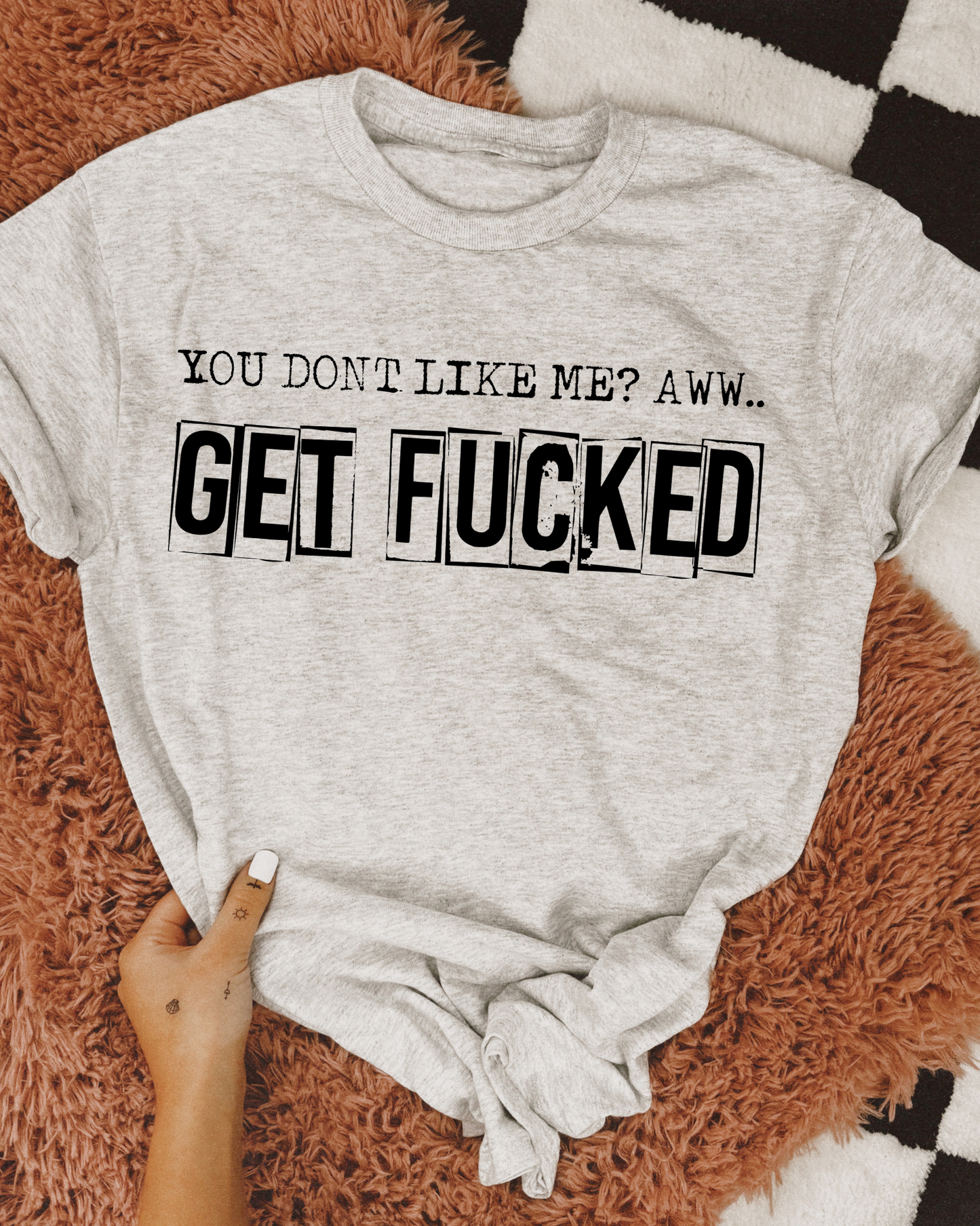 You don't like me? Aww...get f*cked