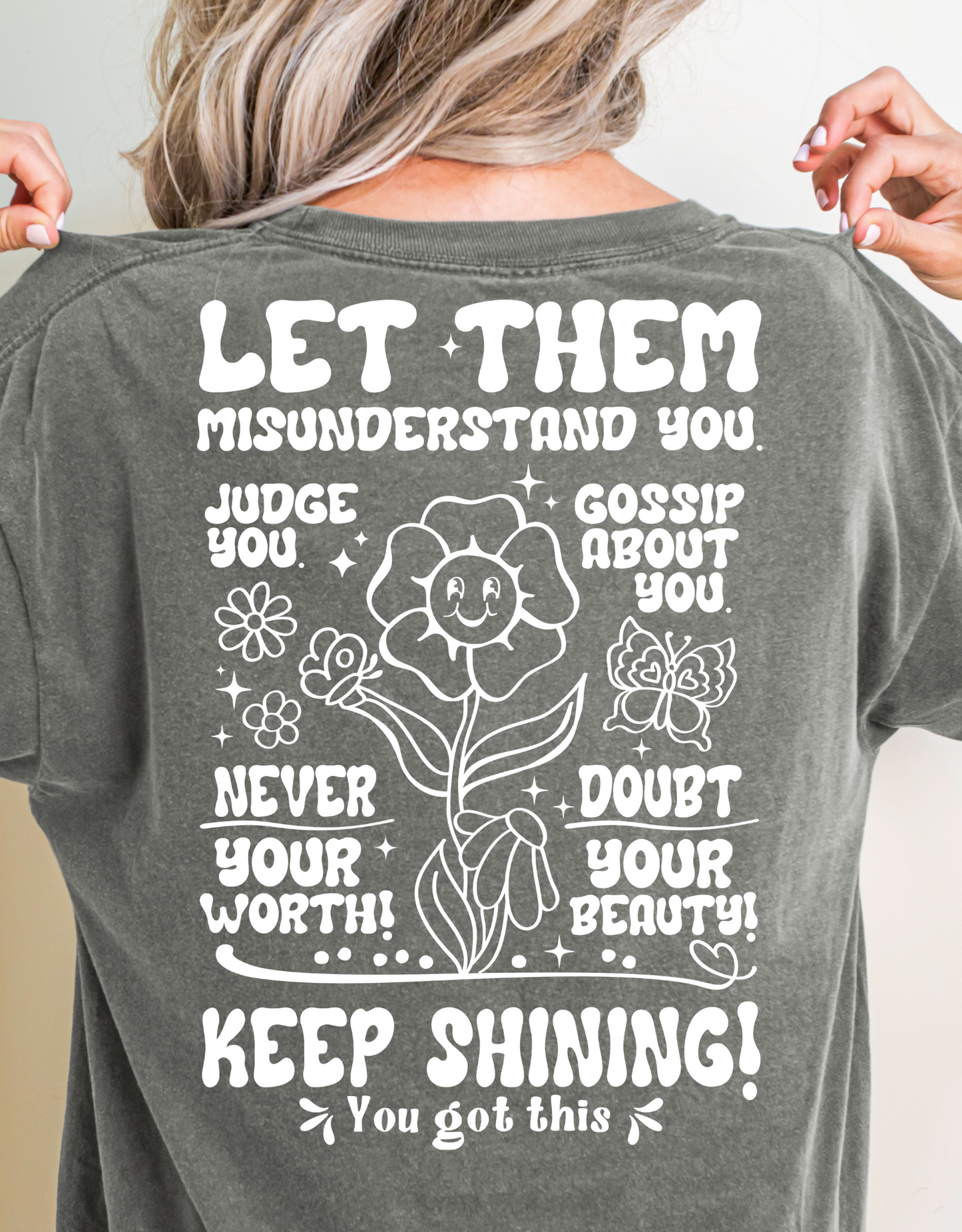 Let them misunderstand you- white back