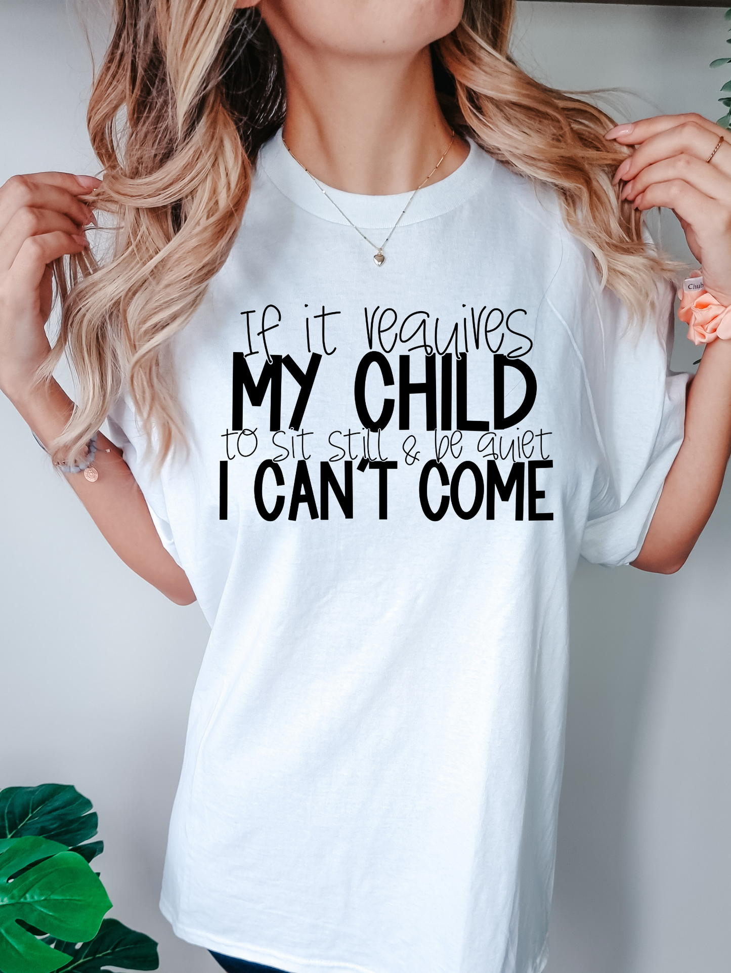 If it requires my child to sit still and be quiet I can't come