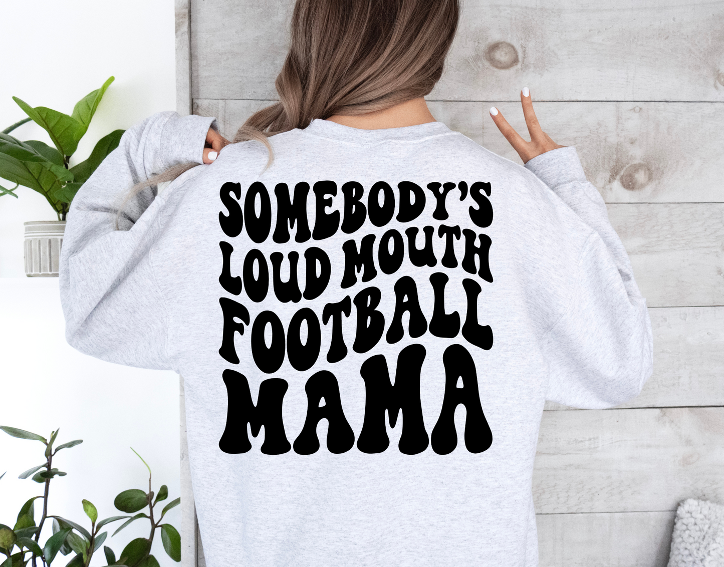 Somebody’s Loud Mouth Football Mama-BACK