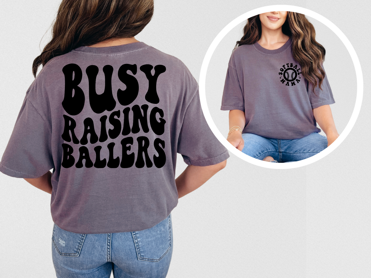 Busy raising ballers softball mama (front)