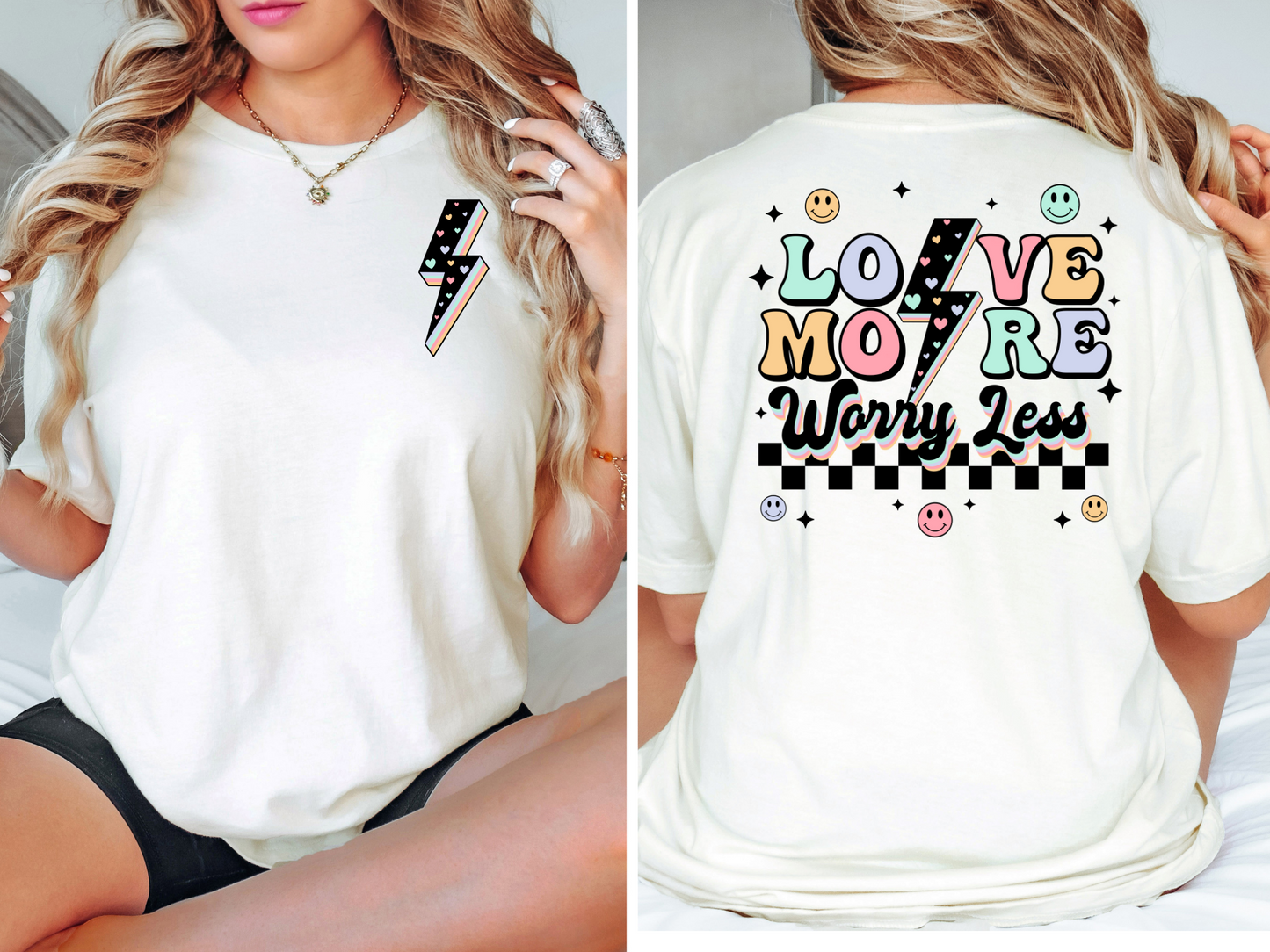 Love more worry less - back
