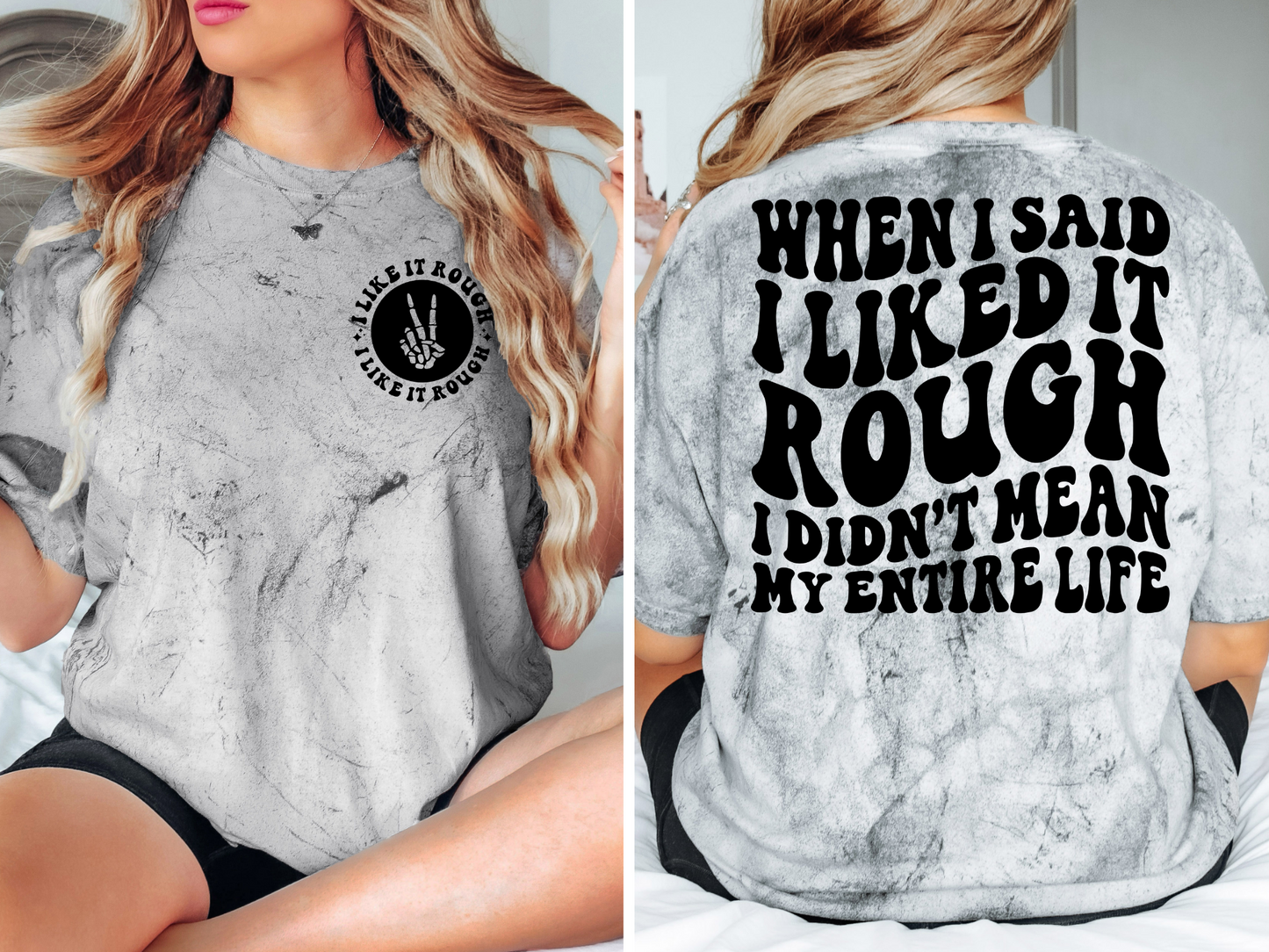 When I Said I Liked It Rough -BACK