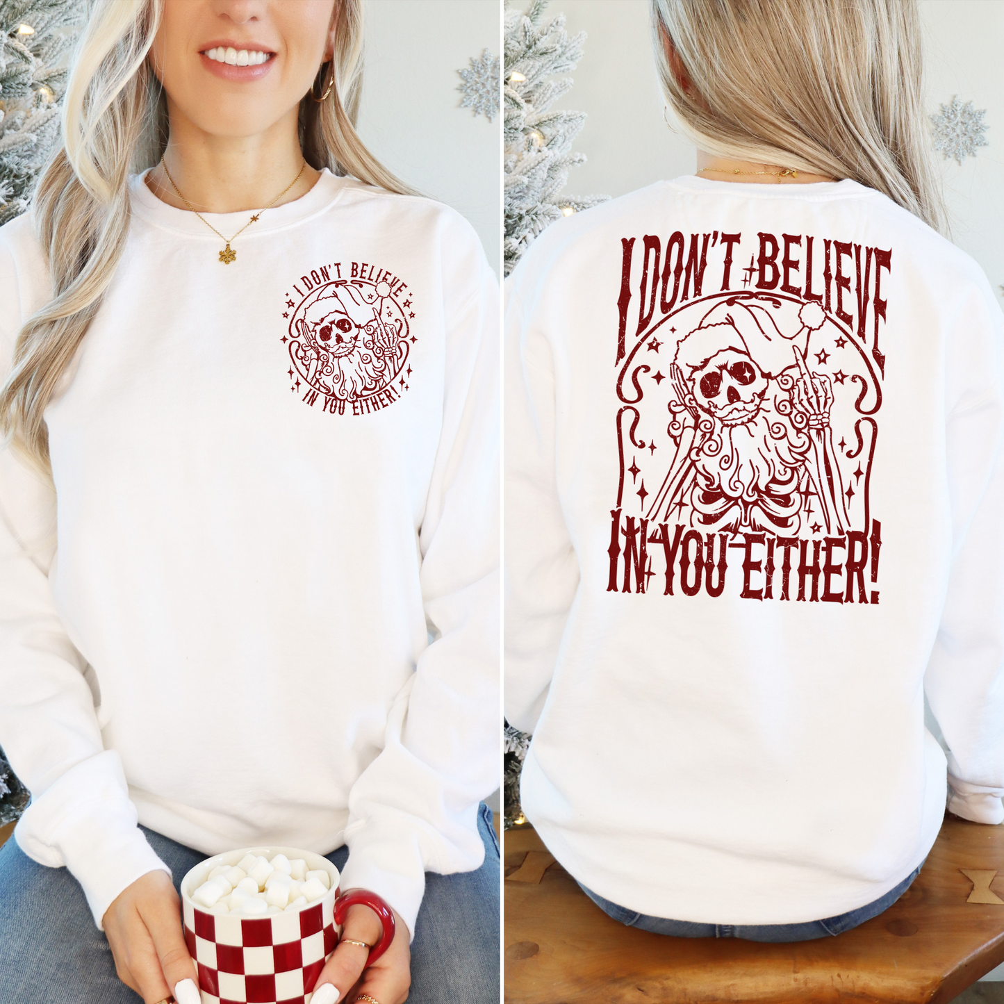 I dont believe in you either - White