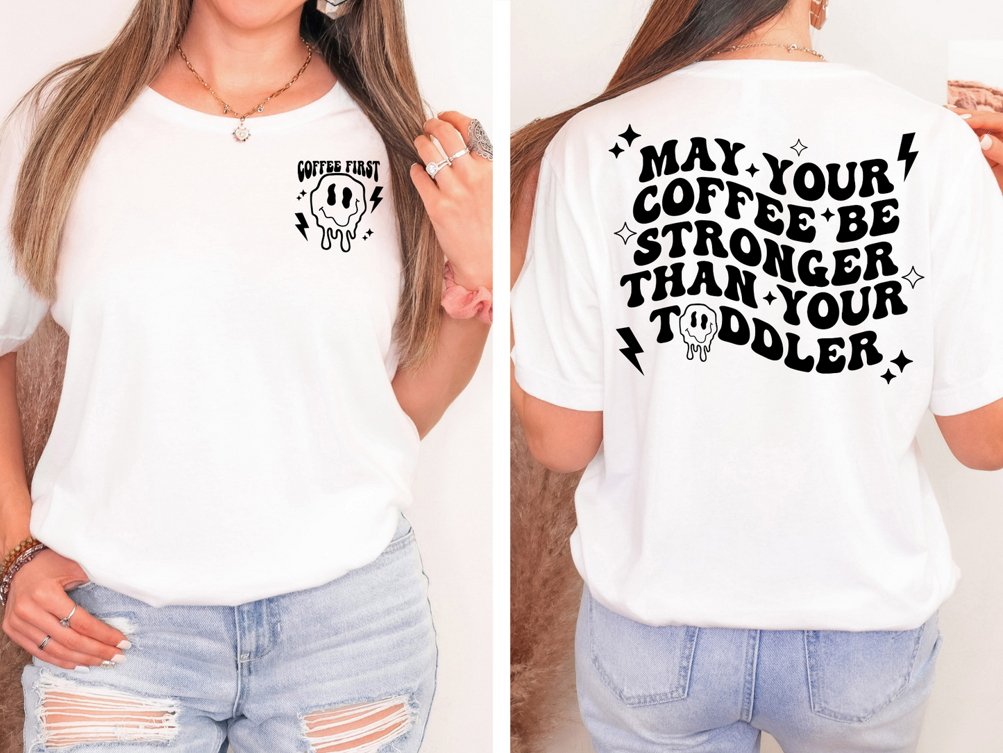 May your coffee be stronger than your toddler - back