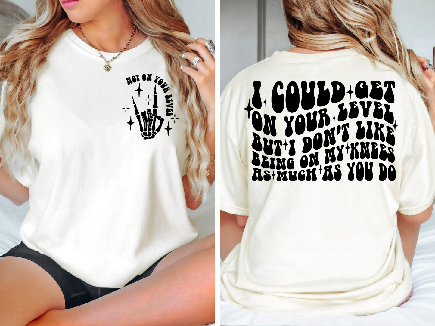 Not on your level - front