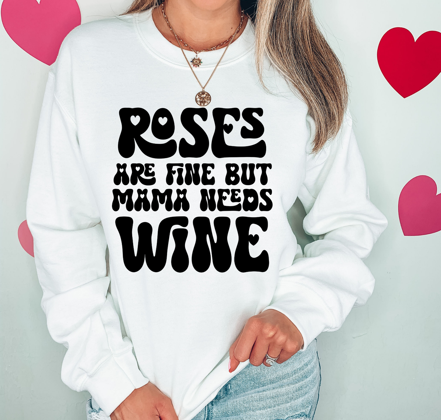 Roses Are Red But Mama Needs Wine Black Hearts Letters