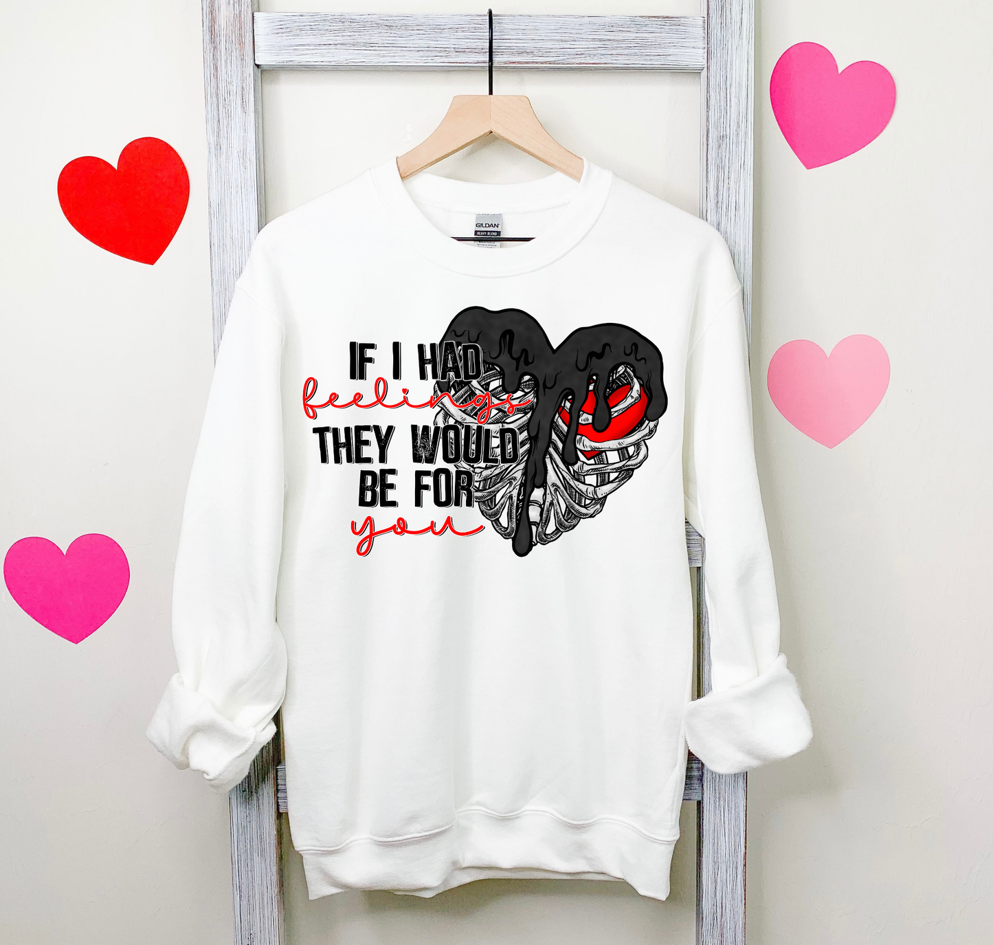 If I Had Feelings They Would Be For You