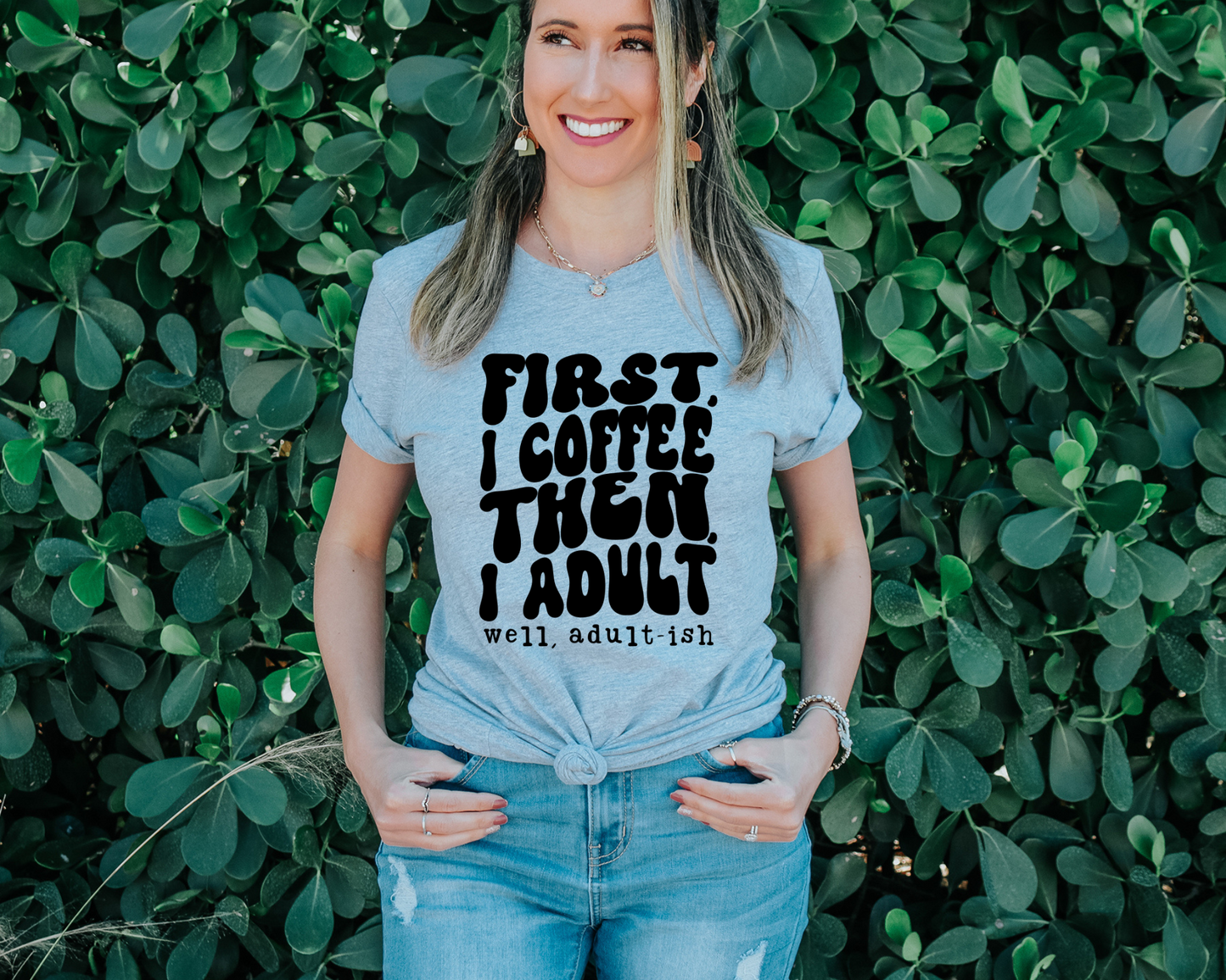 First I coffee then I adult