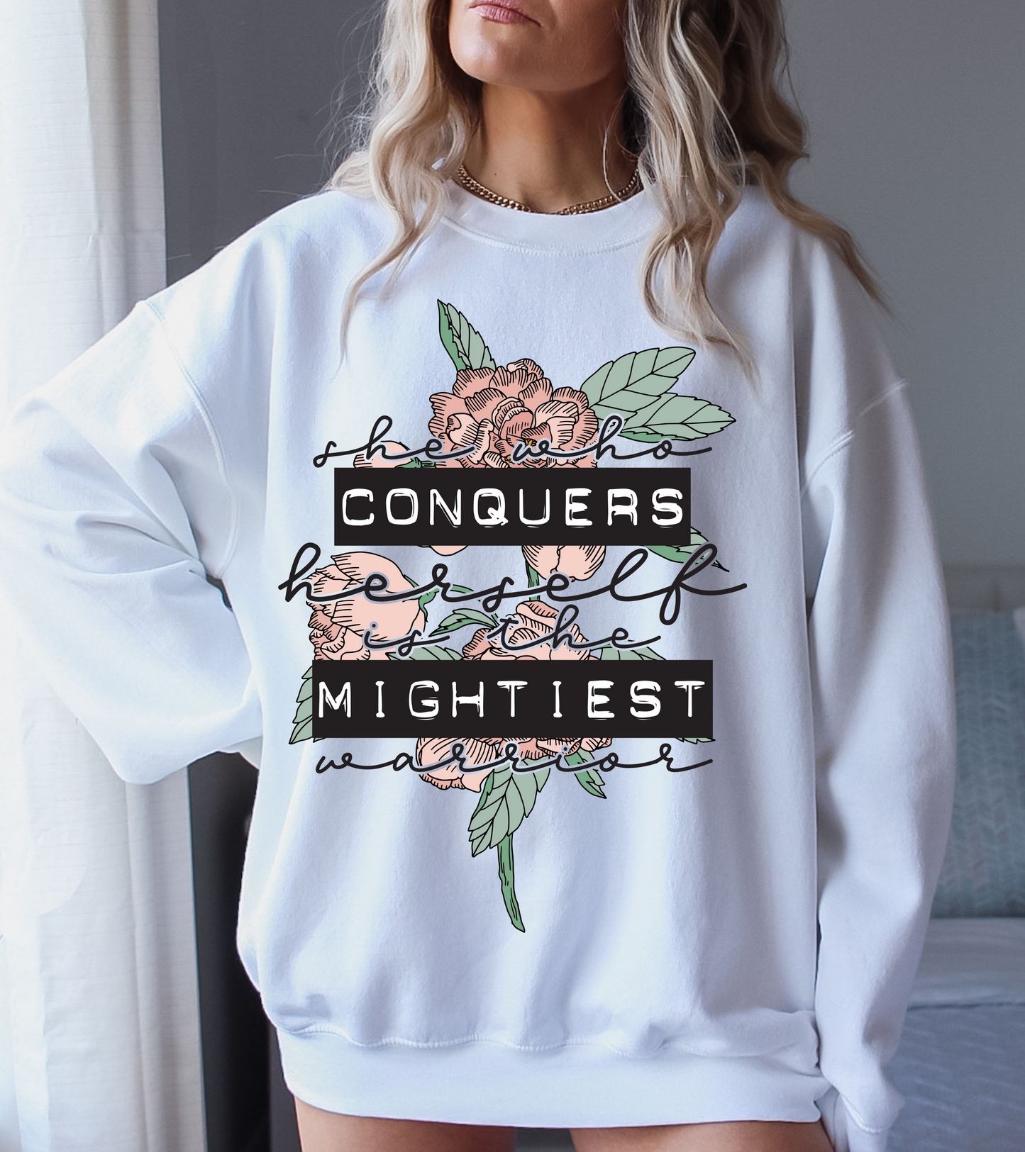 She Who Conquers Herself is the mightiest warrior