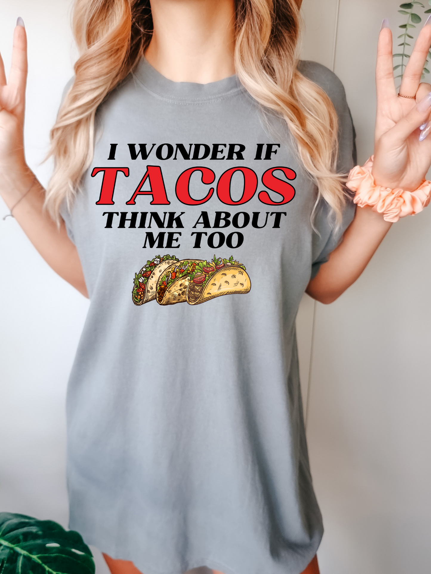 I Wonder If Tacos Think About Me Too
