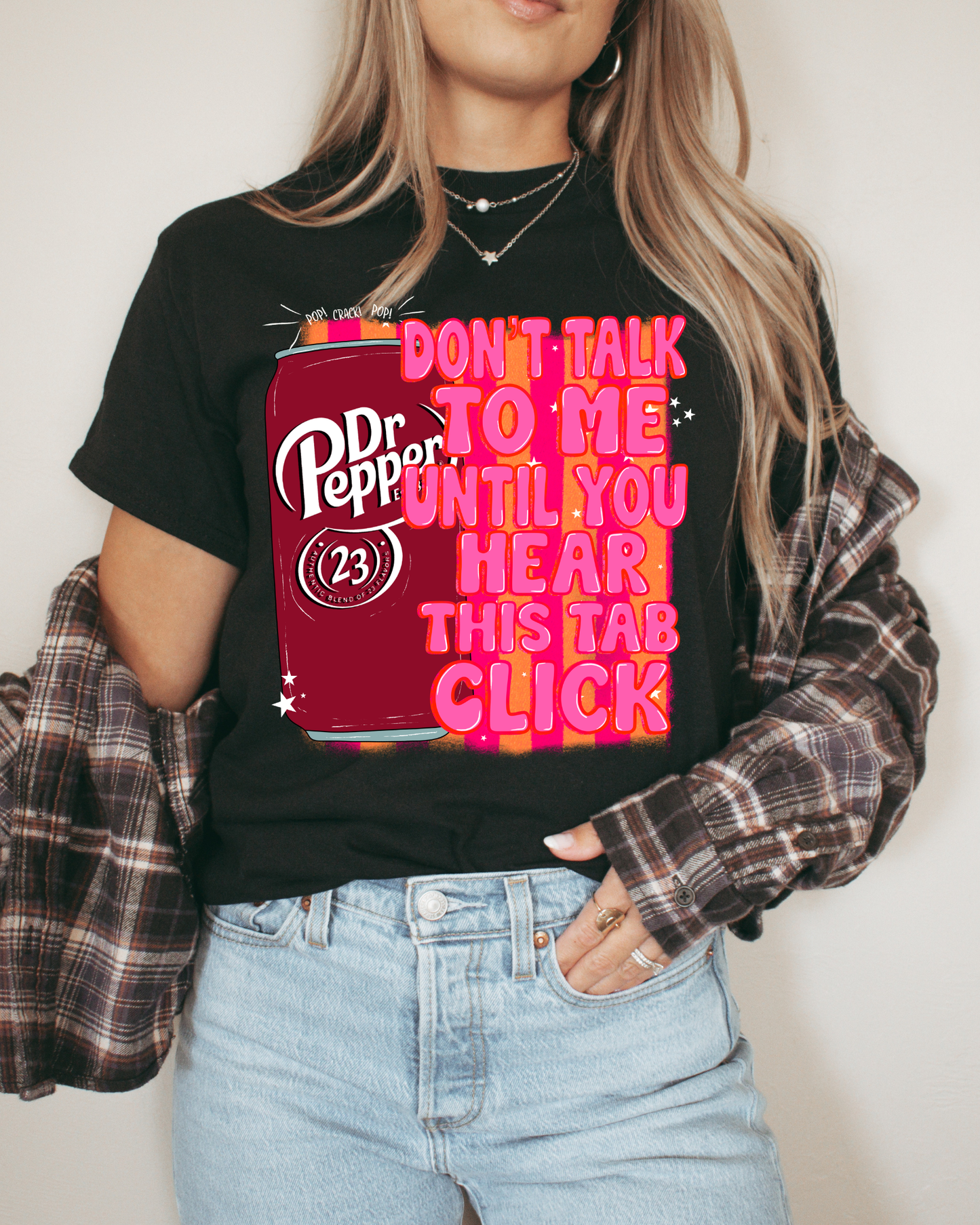 Don't Talk To Me Until You Hear This Tab Click Dr Pepper