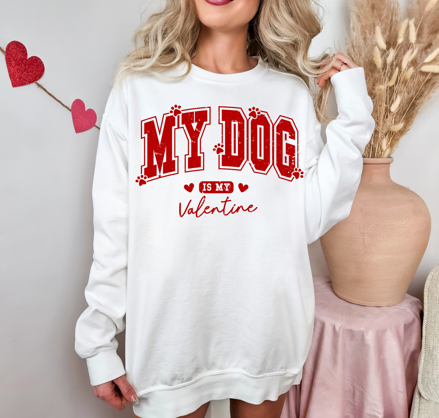 My Dog Is My Valentine Red Letters