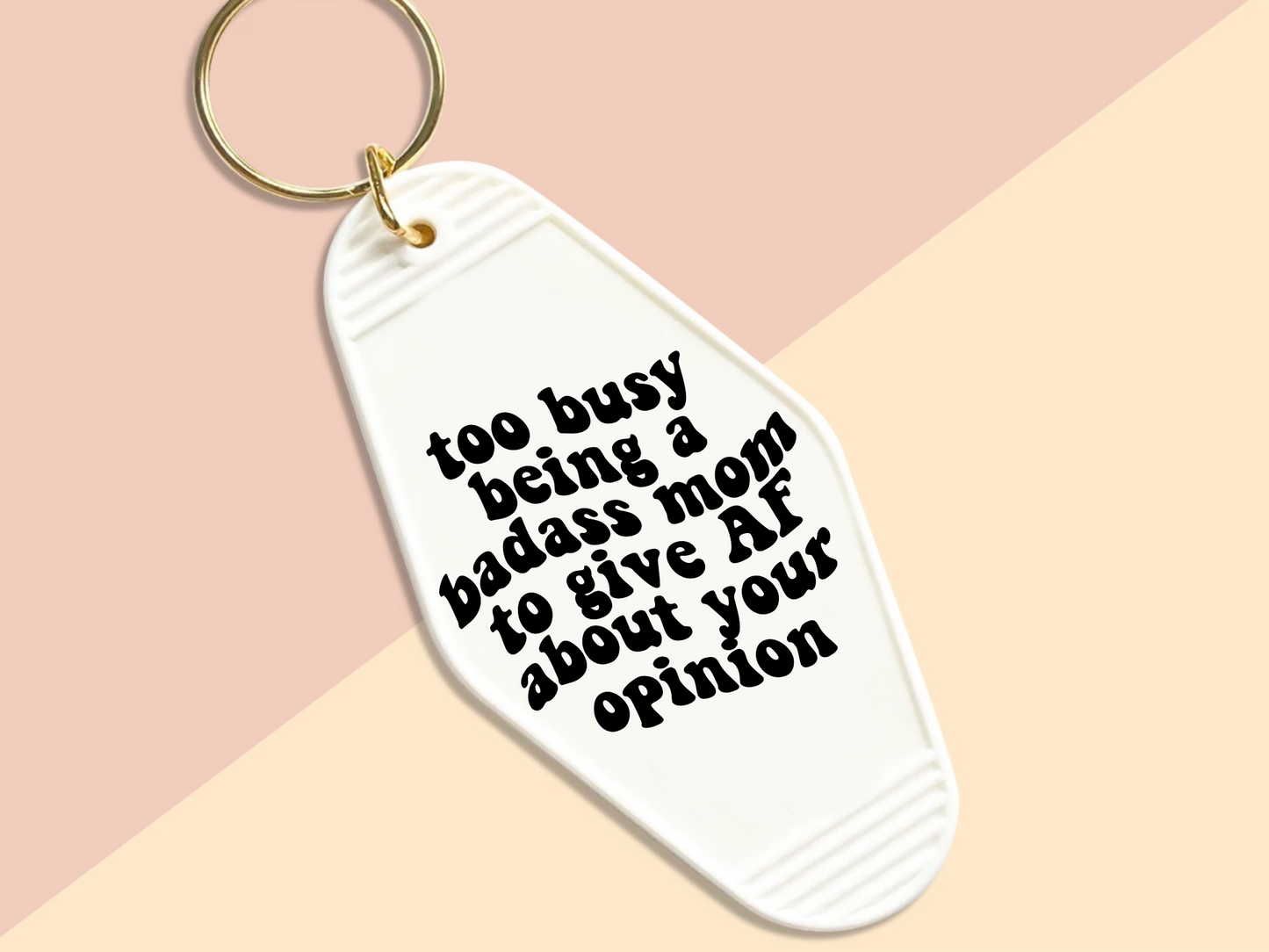 To busy being a badass mom - Motel keychain
