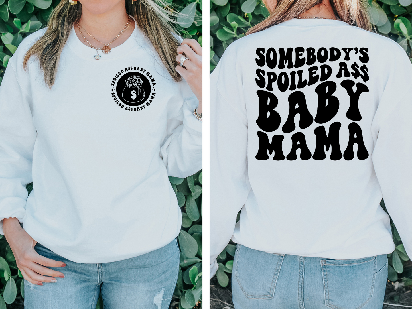 Spoiled Ass Baby Mama- BACK