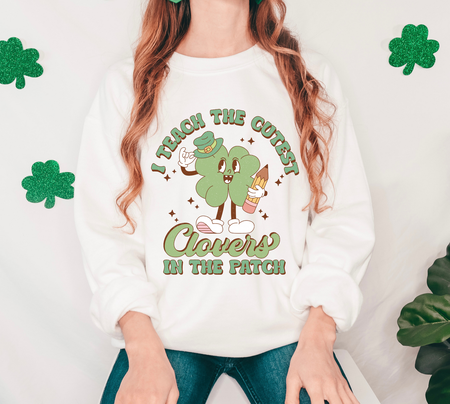 I Teach The Cutest Clovers In The Patch