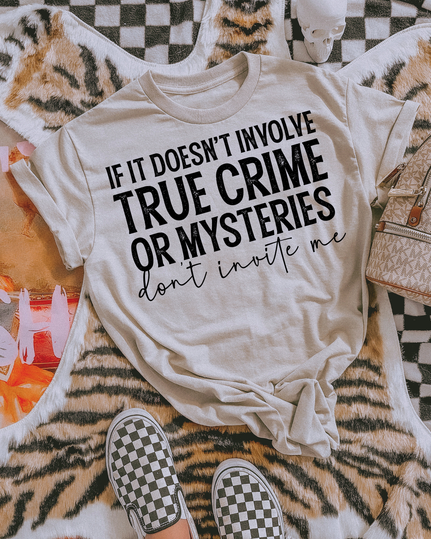 If It Doesnt Involve True Crime Or Mysteries Dont Invite Me