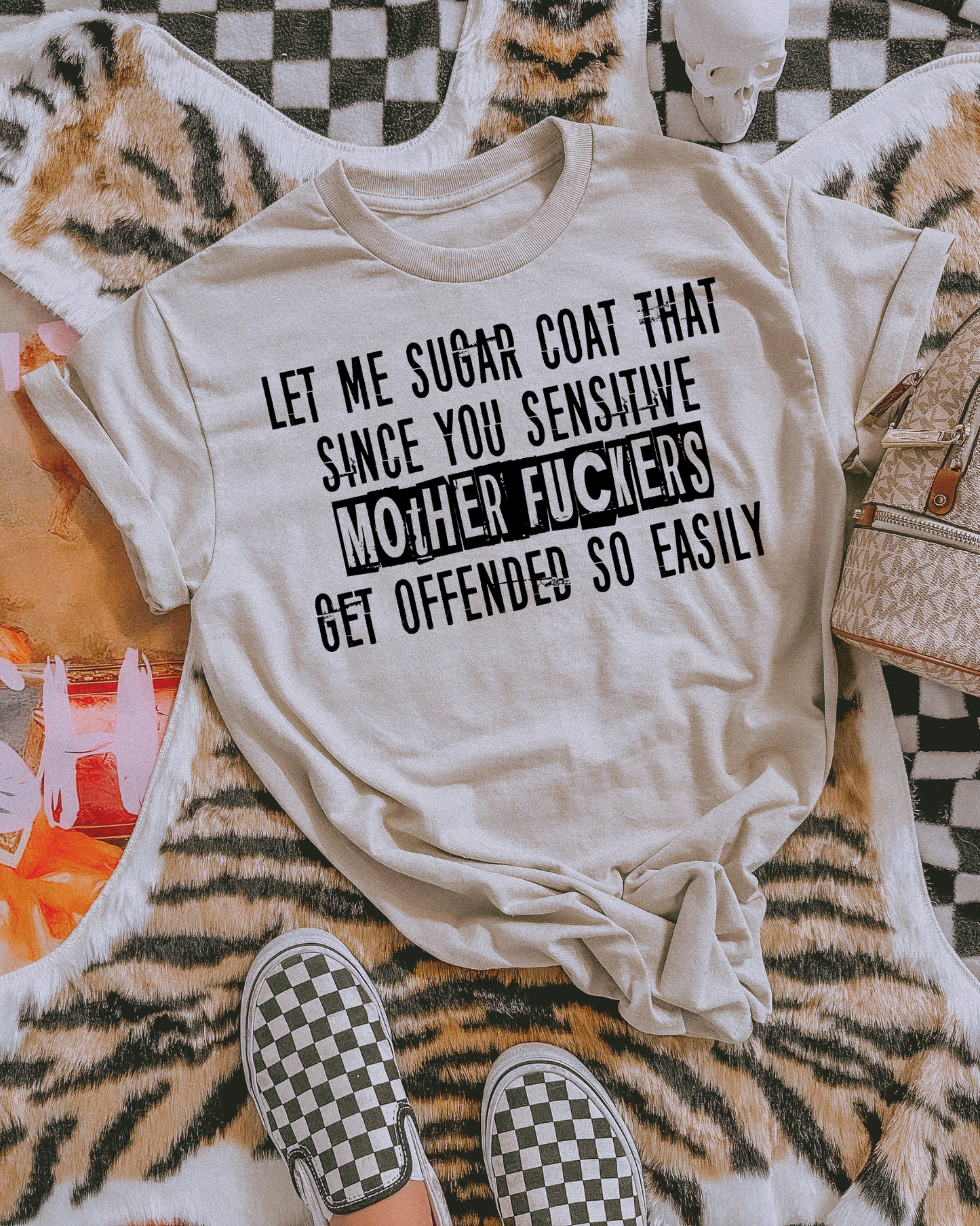 Let Me Sugar Coat That Since You Sensitive Mother Fuckers Get Offended So Easily