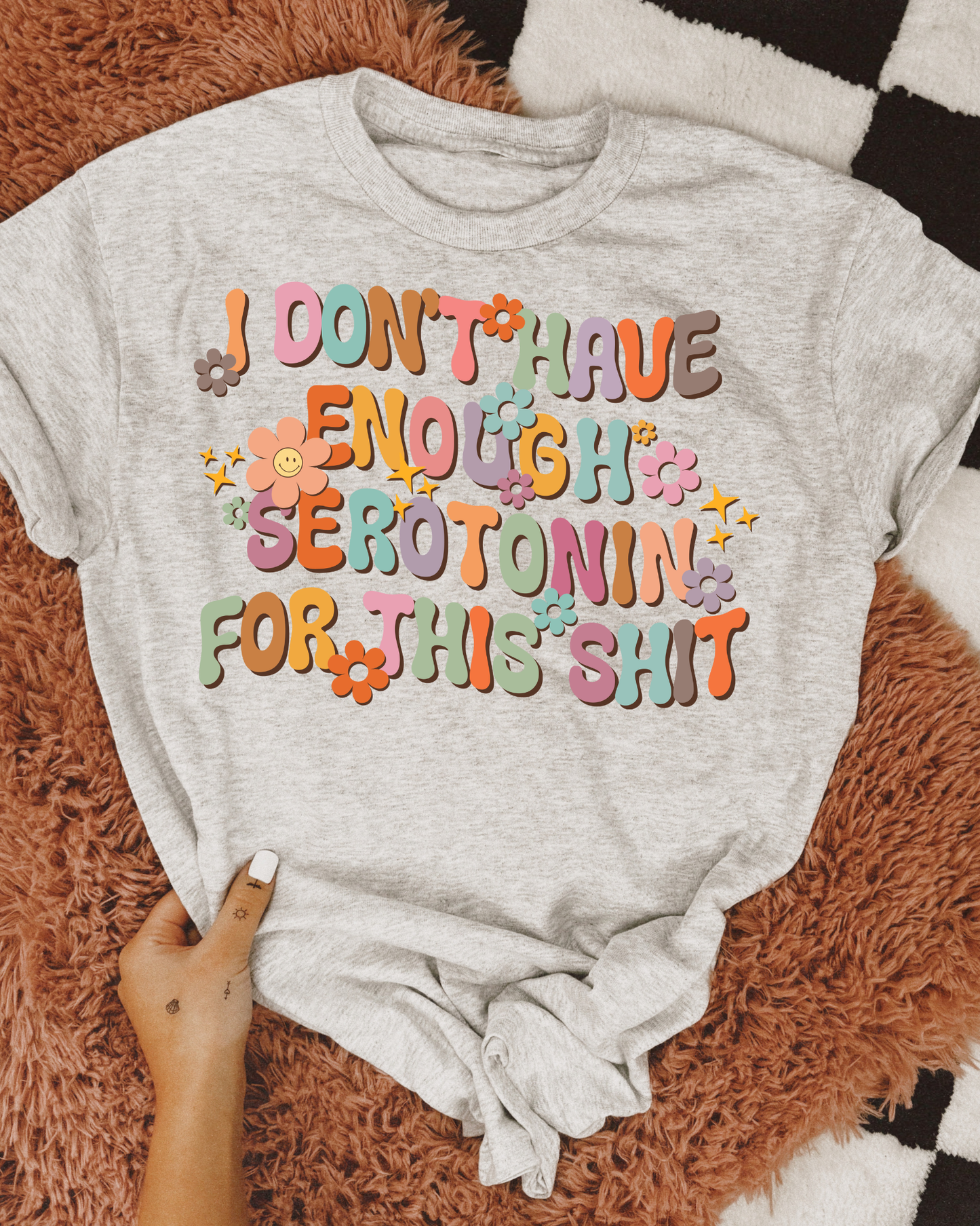 I Dont Have Enough Serotonin For This Shit