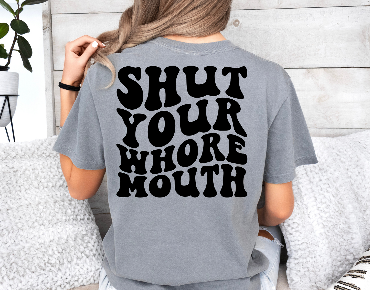 Shut your whore mouth-BACK