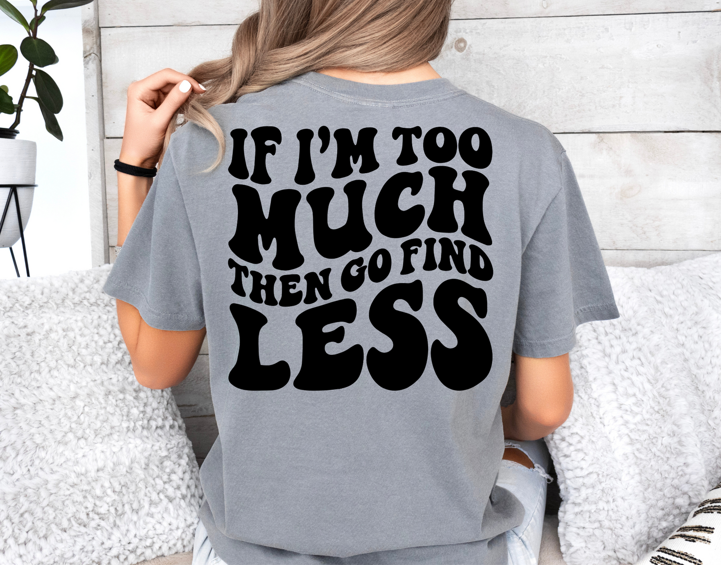 If I'm Too Much-Back