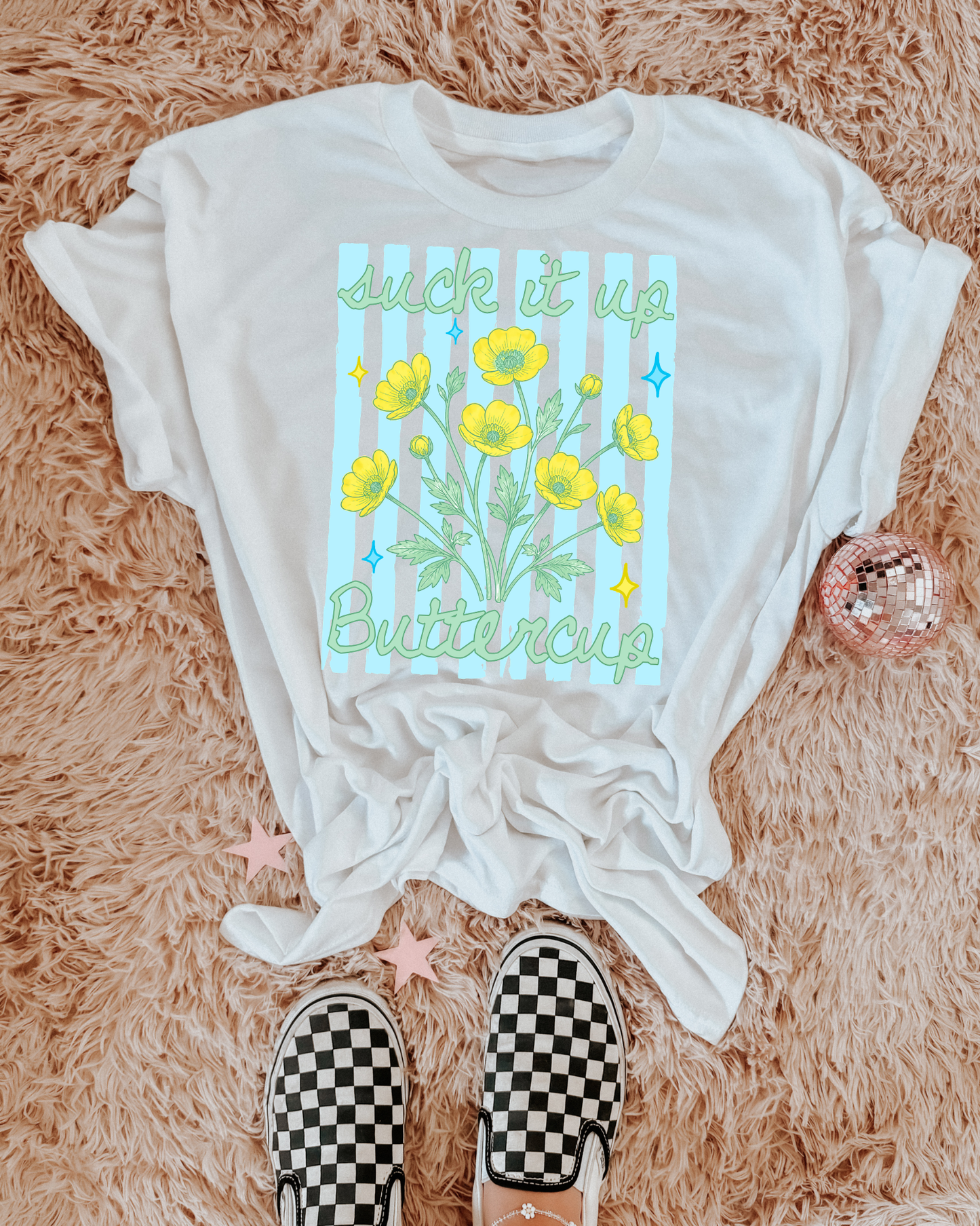 Suck It Up Buttercup Stripes
