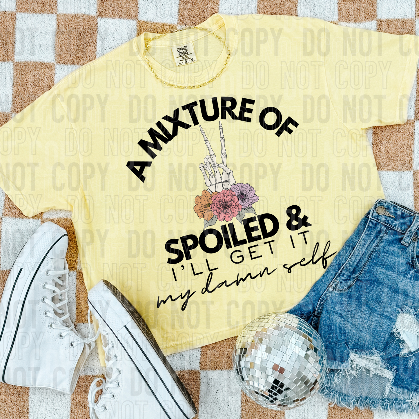 A mixture of spoiled & I'll get it my damn self