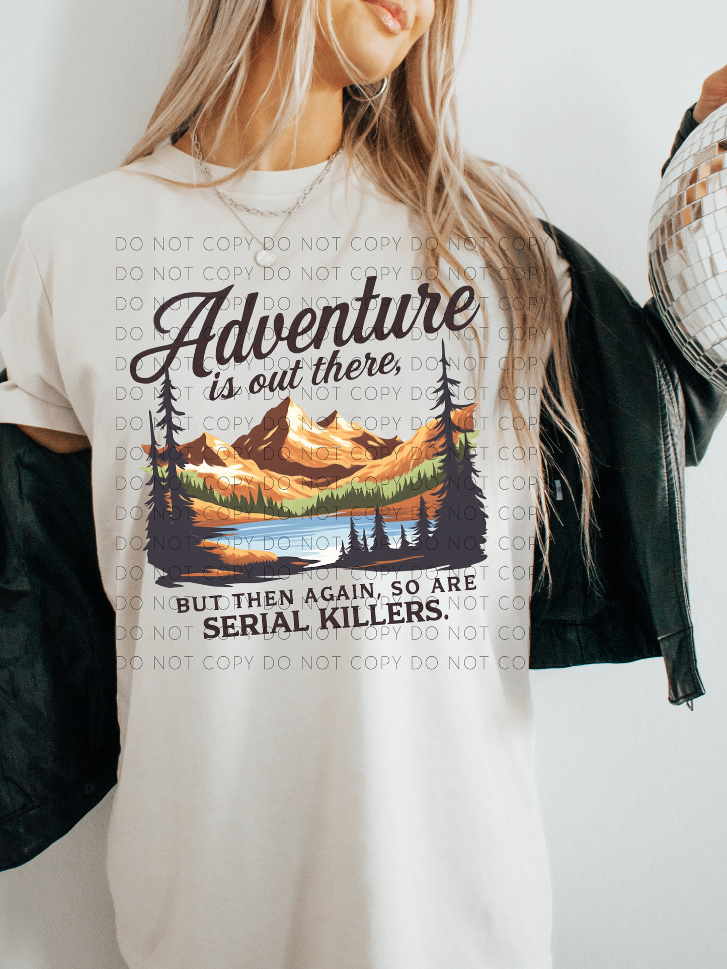 Adventure is out there, but then again, so are serial killers