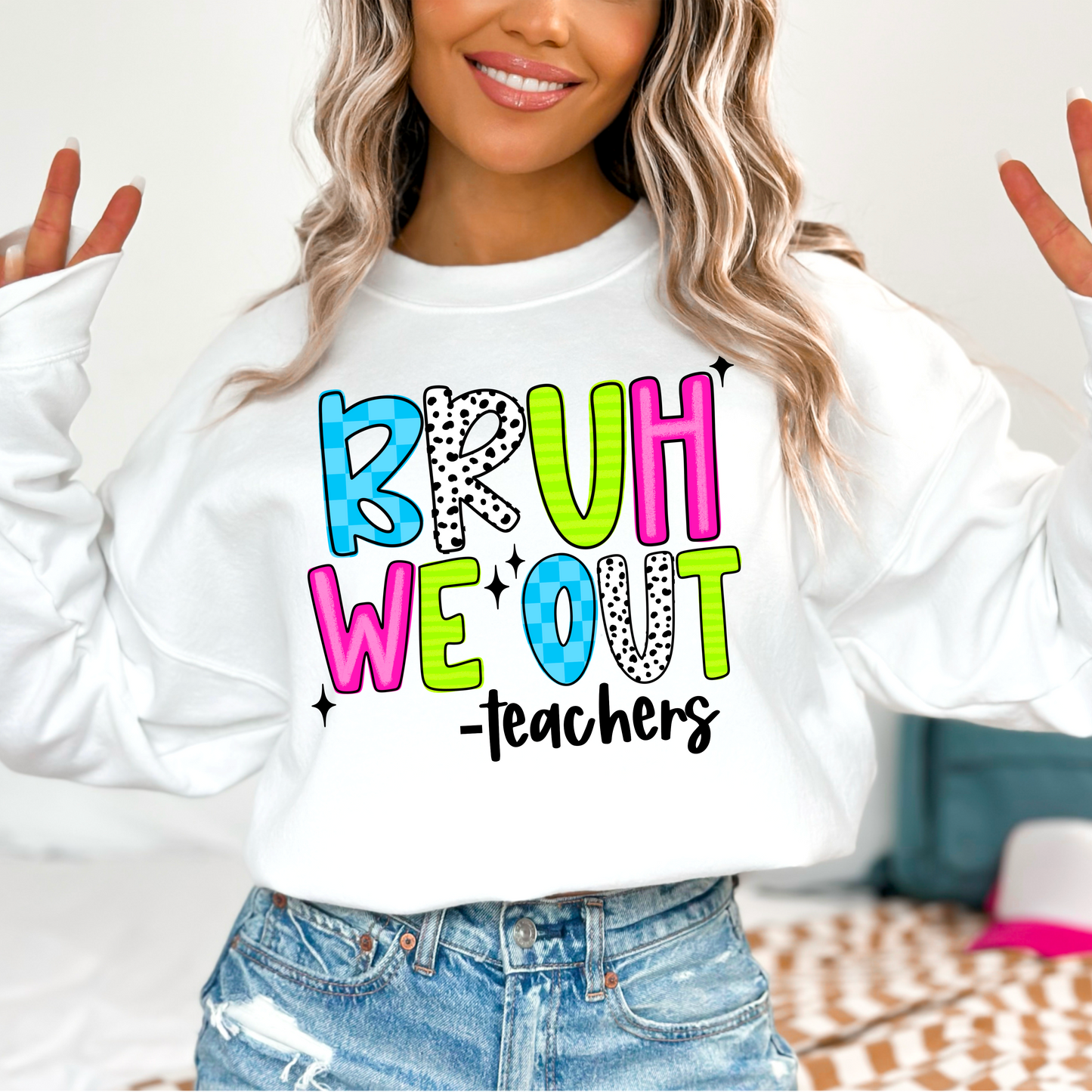 Bruh we out teachers