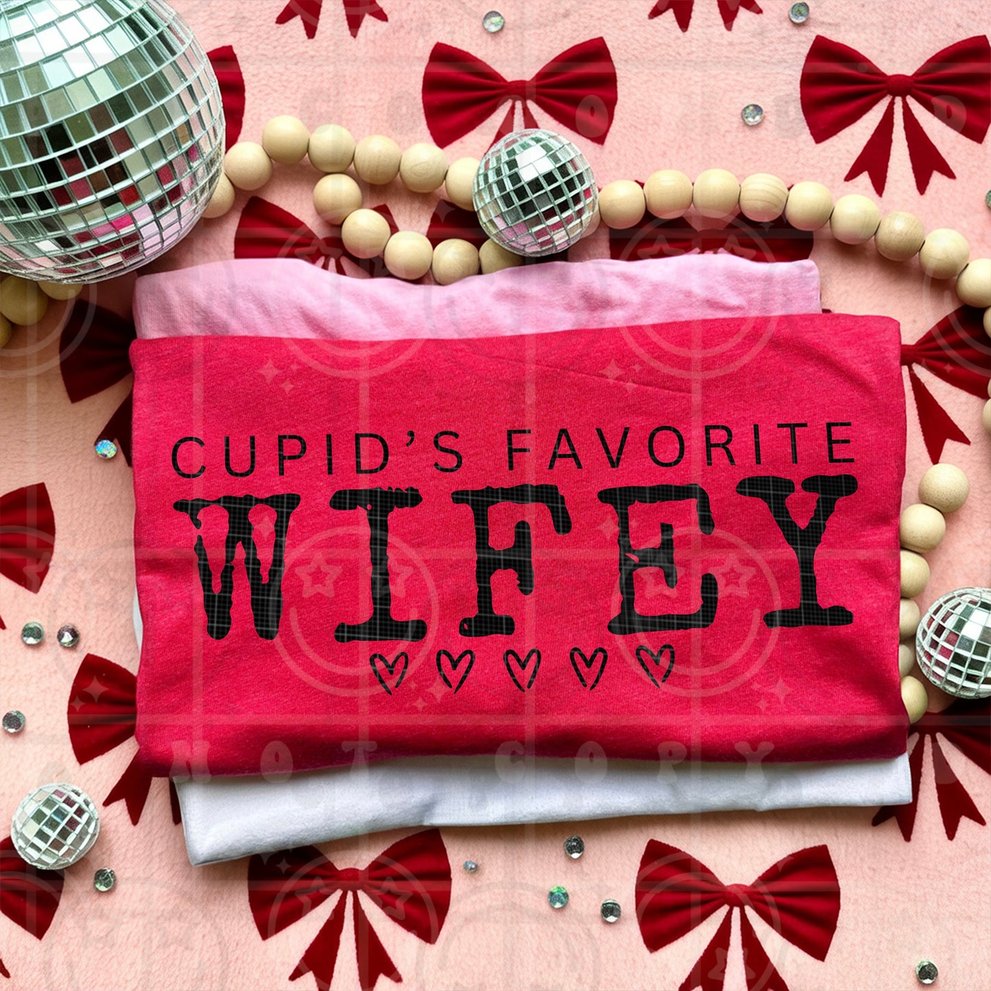 CUPIDS FAVORITE WIFEY