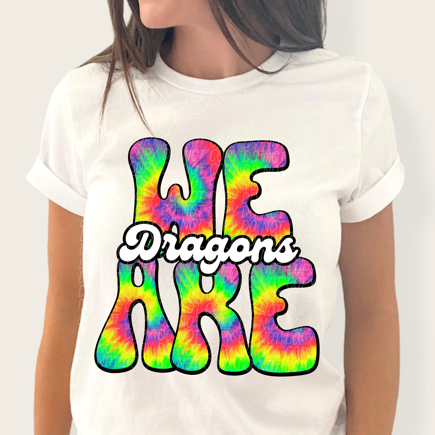 We are Dragons (Tie-Dye)