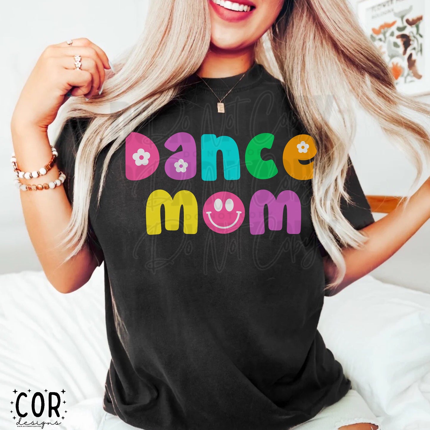 Dance Mom Flowers And Smiley Face Letters