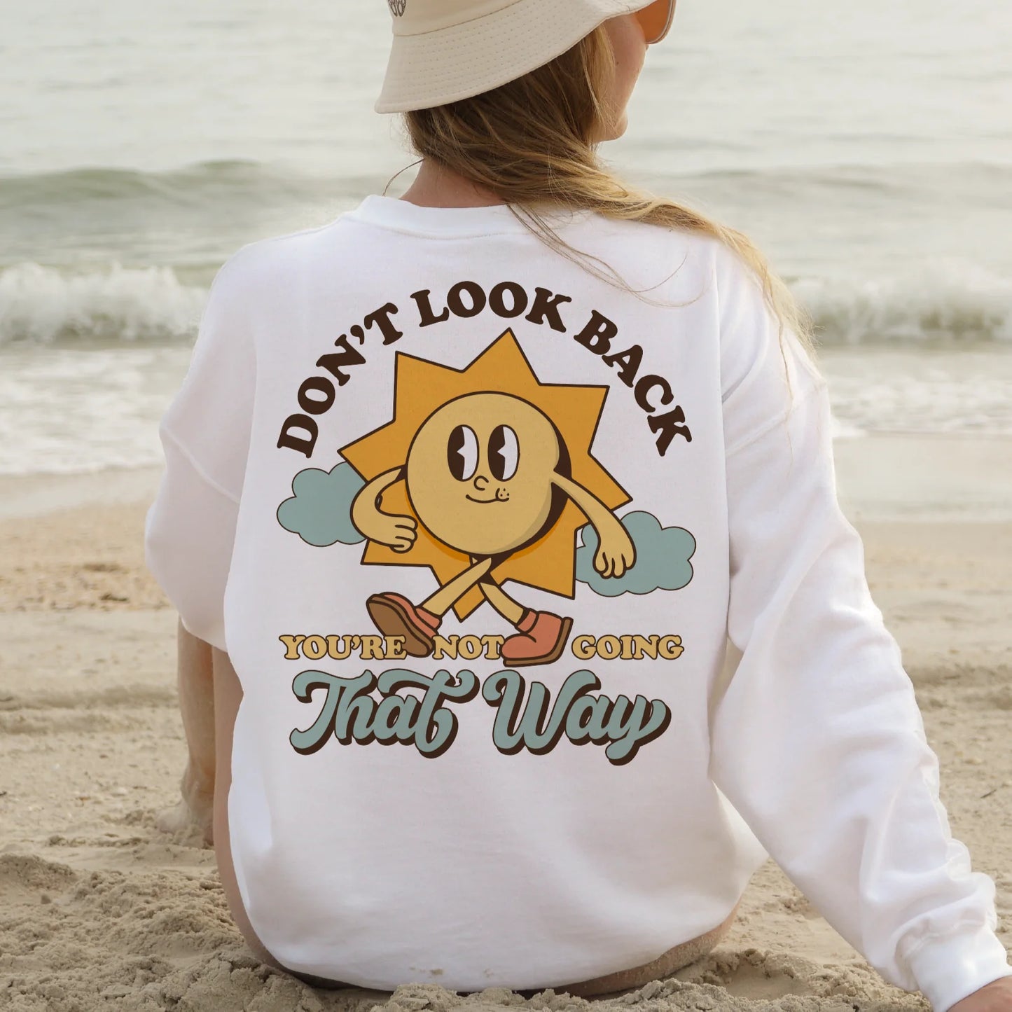 Don't look back you're not going that way