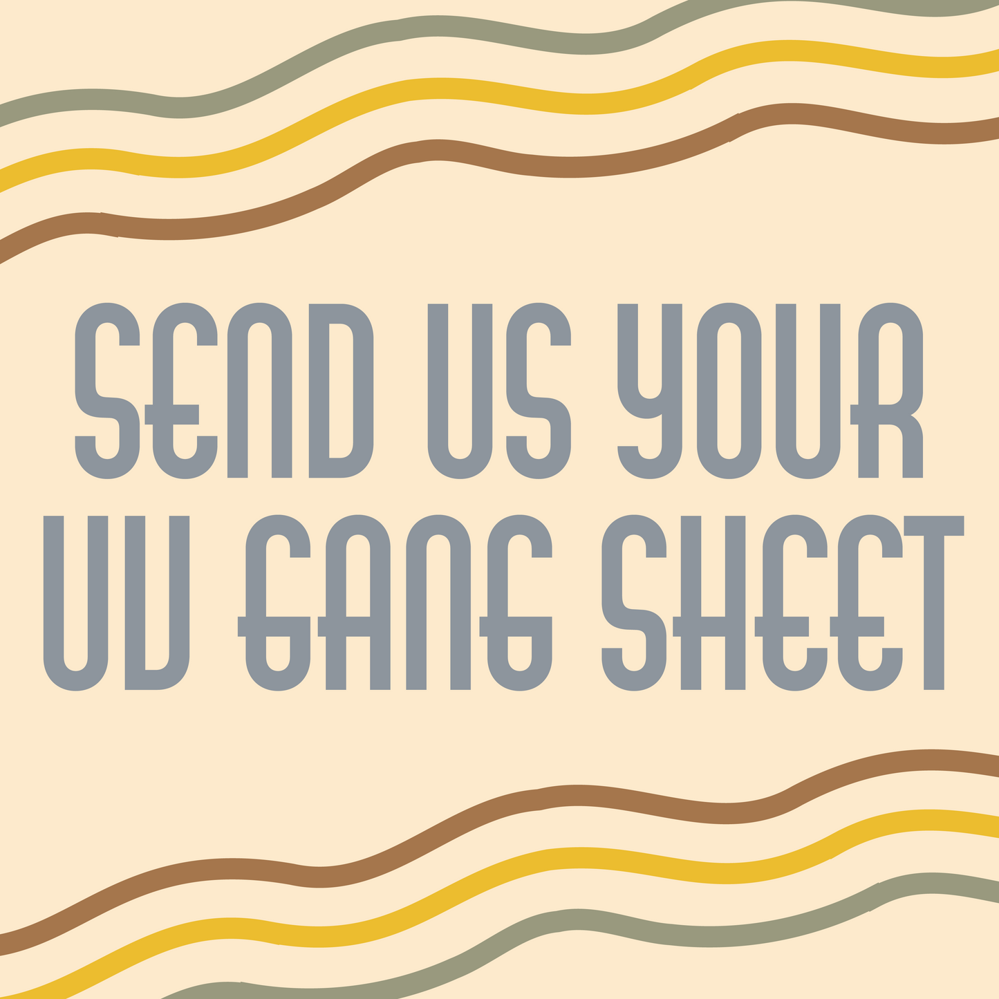 Send us you UV Gang Sheet