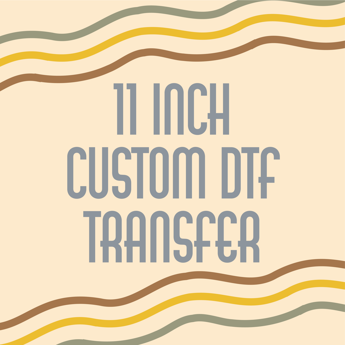 11 inch Custom DTF Transfer