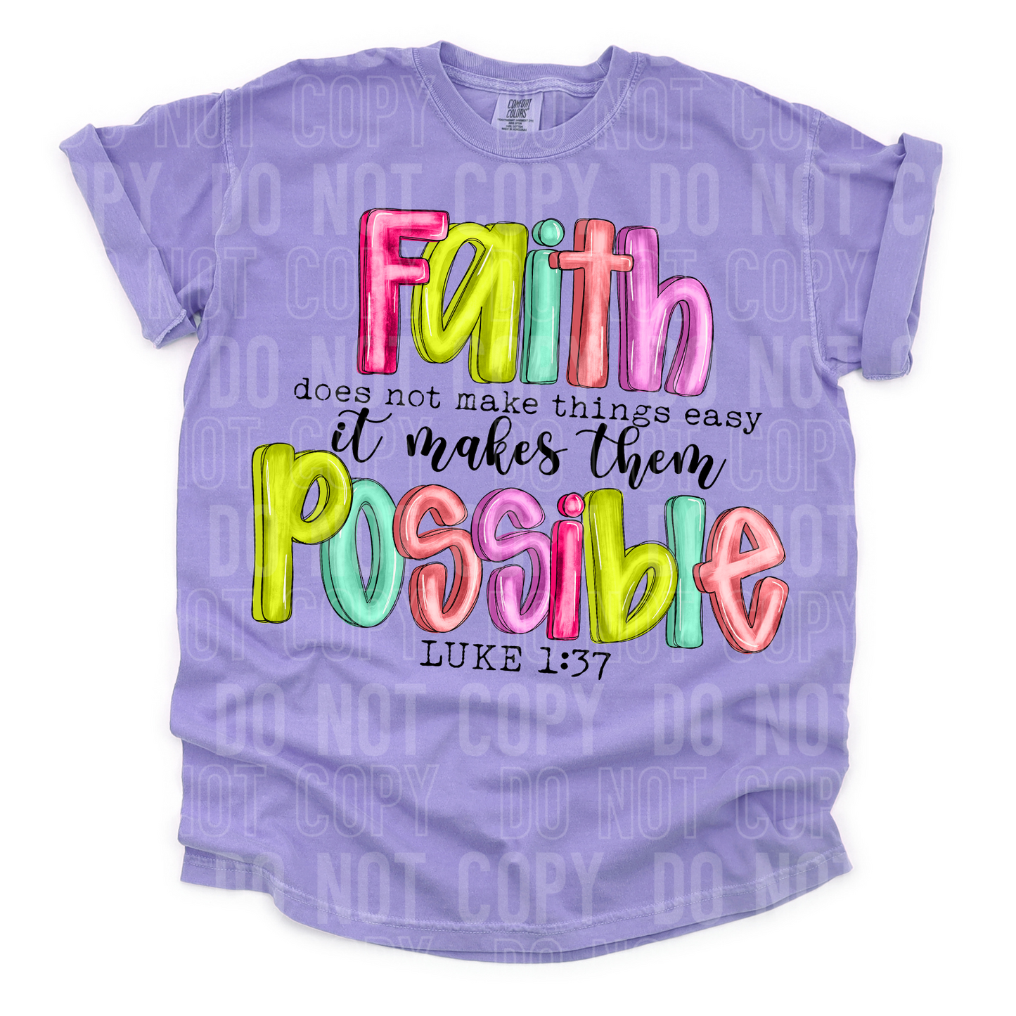 Faith does not make thing easy it makes them possible