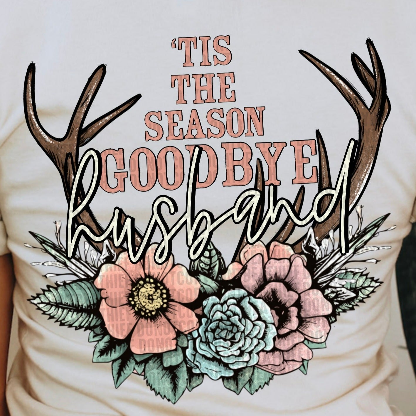 Tis The Season Goodbye Husband BACK- DTF Transfer