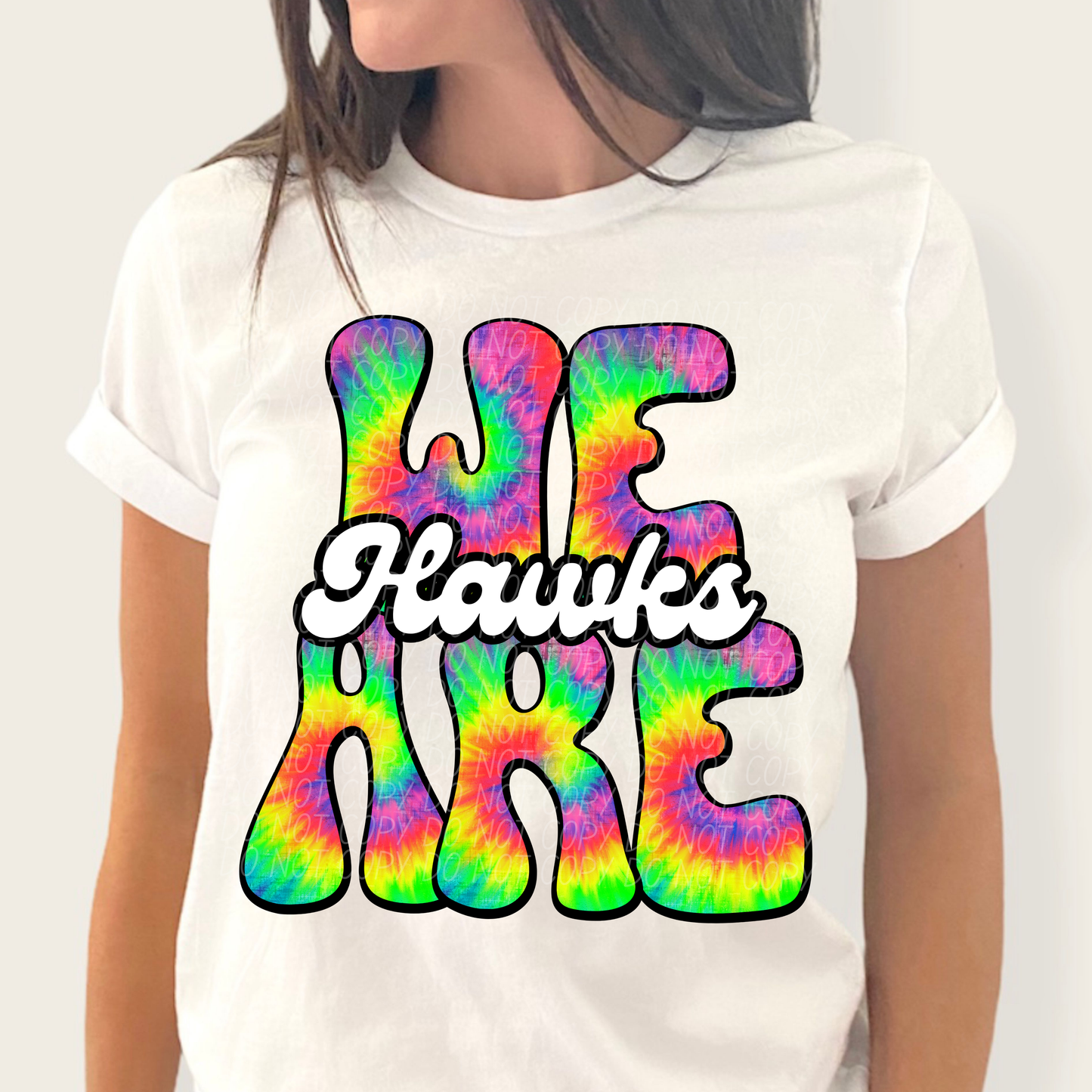 We are Hawks (Tie-Dye)