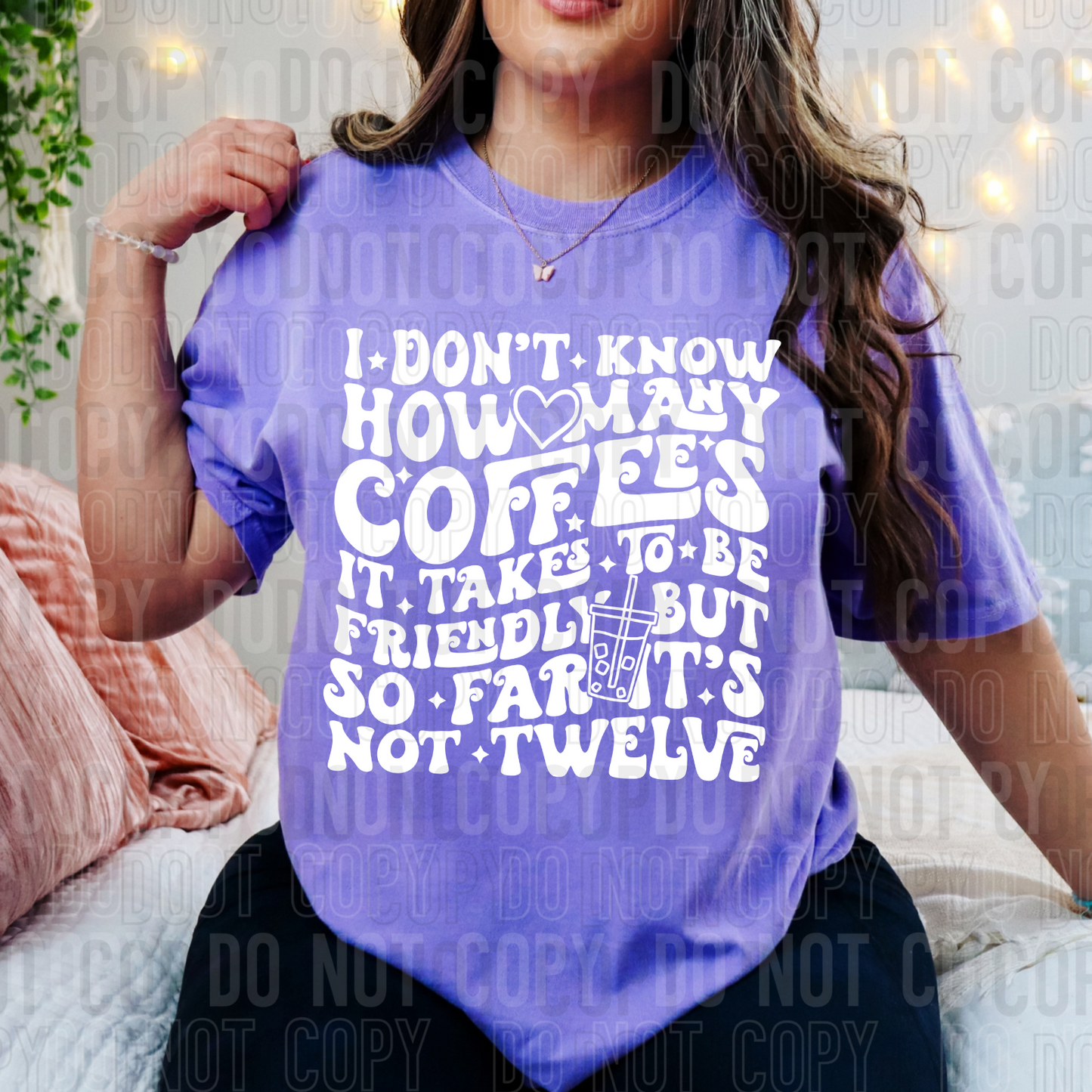 I don't know how many coffee's it takes to be friendly but so far it's not twelve (white)