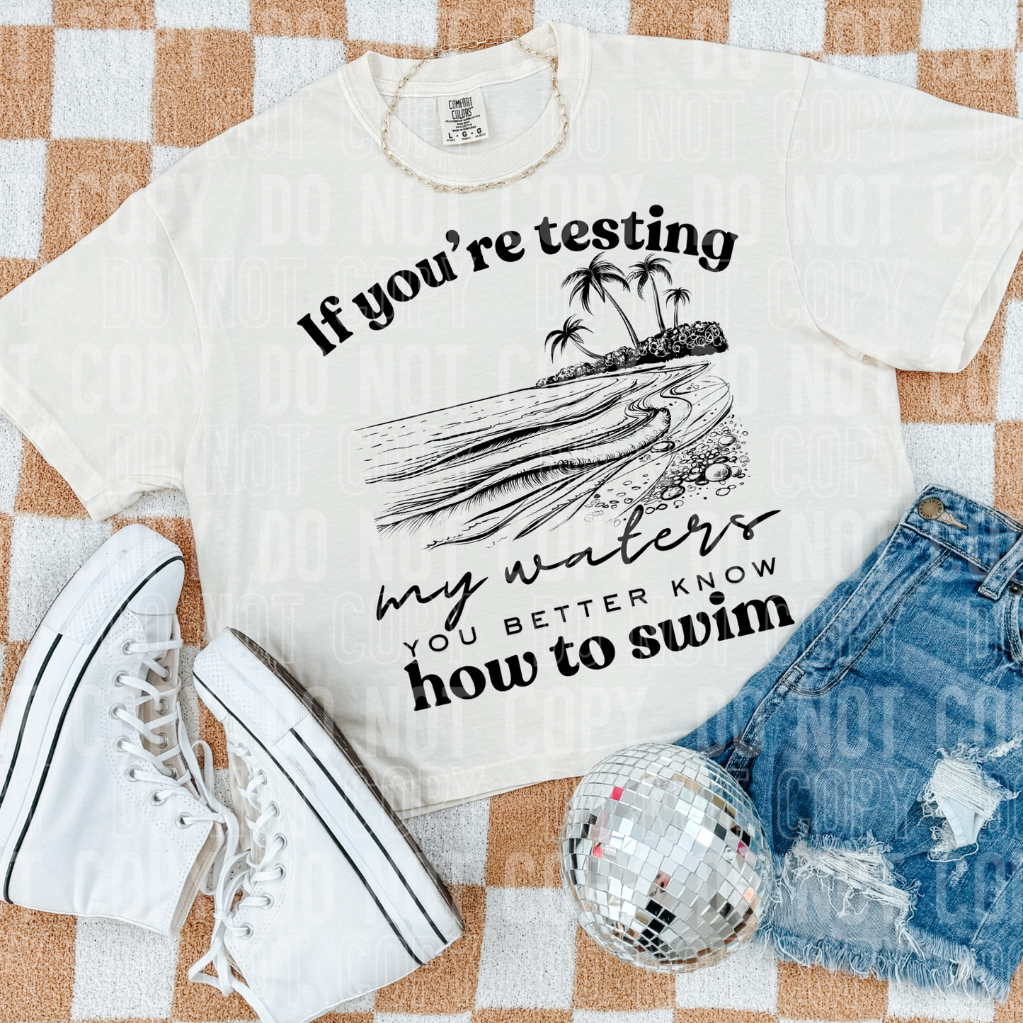 If you're testing my waters you better know how to swim