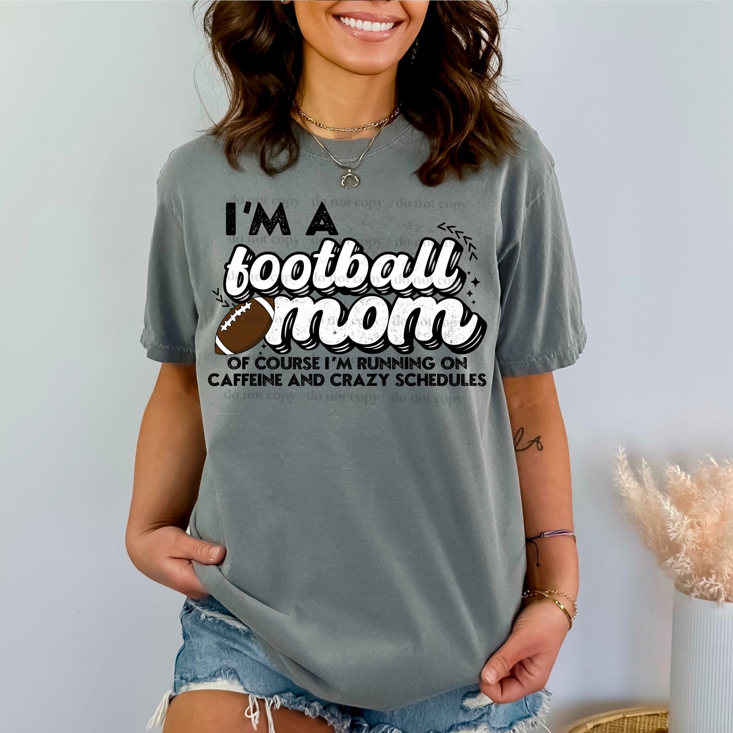 Im a football mom, of course