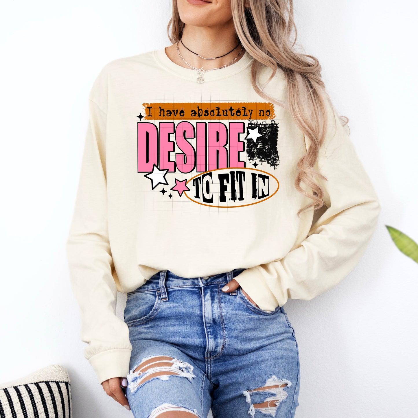 I HAVE NO DESIRE TO FIT IN