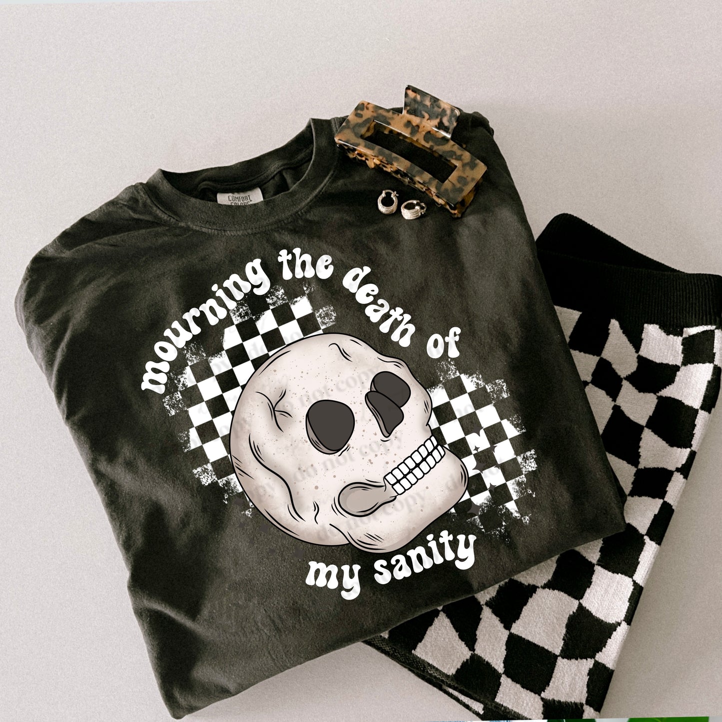 MOURNING THE DEATH OF MY SANITY- WHITE