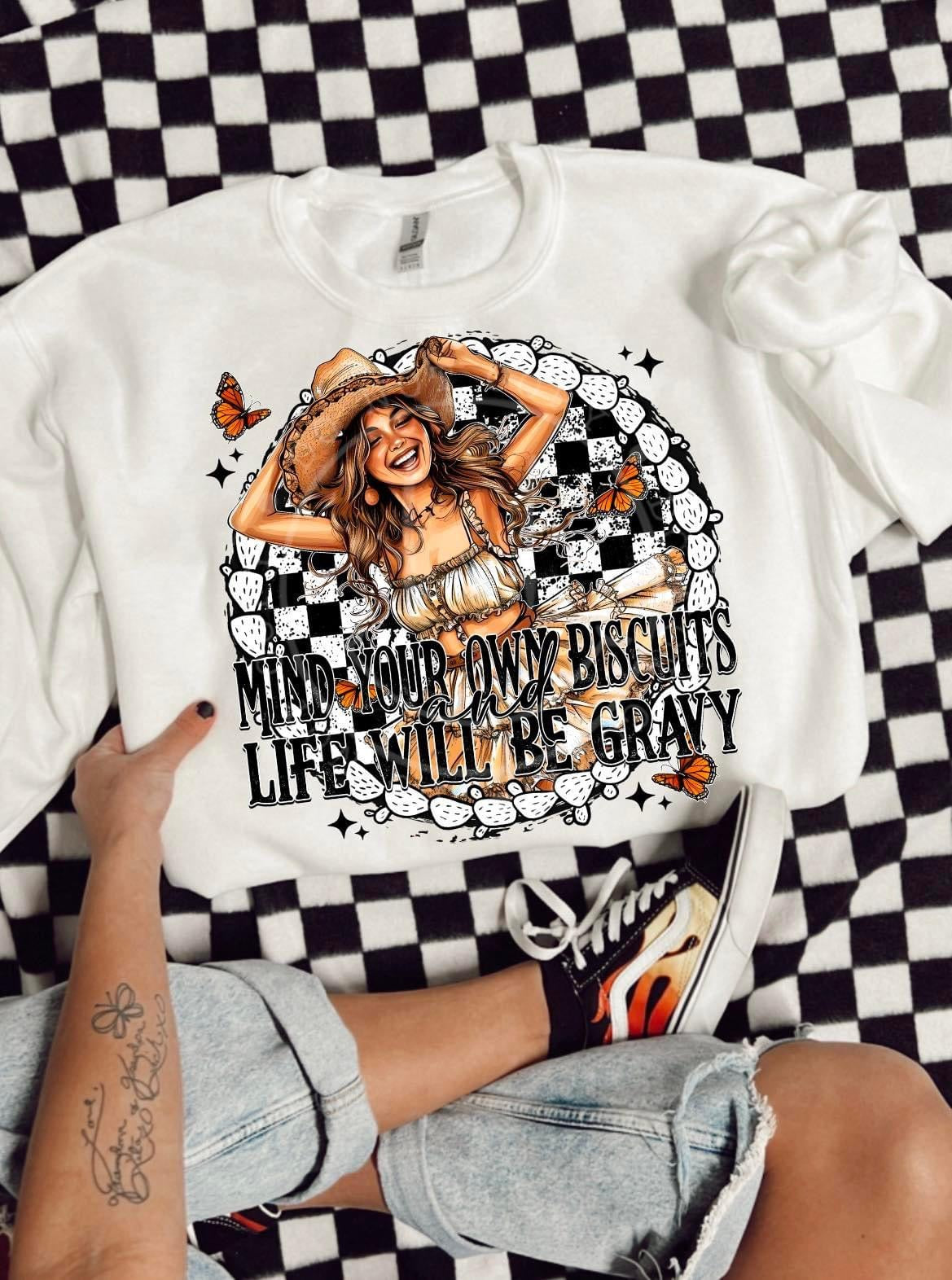 Mind Your Own Biscuits And Life Will Be Gravy