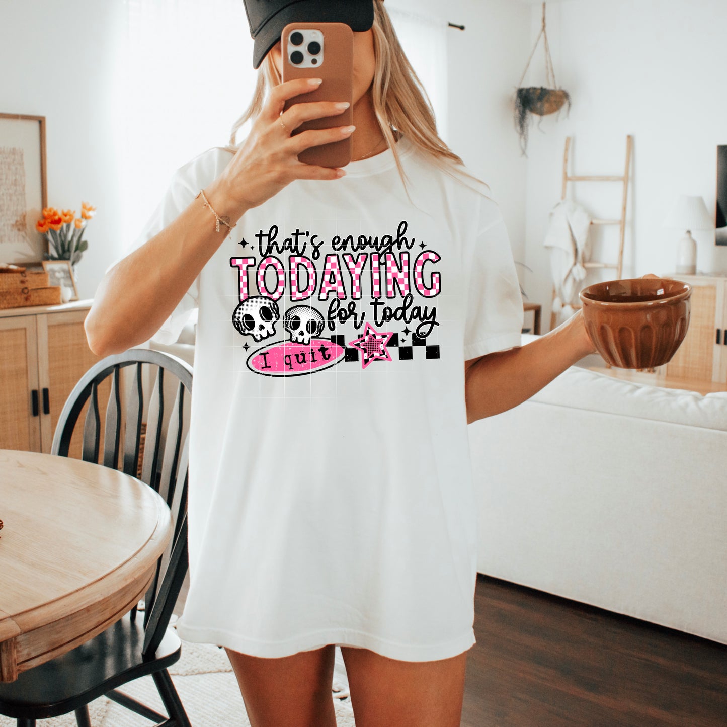 That's enough todaying for today (pink)