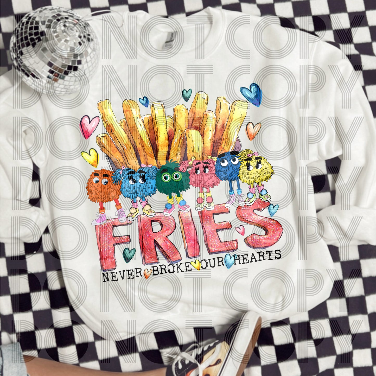 Fries never broke our hearts