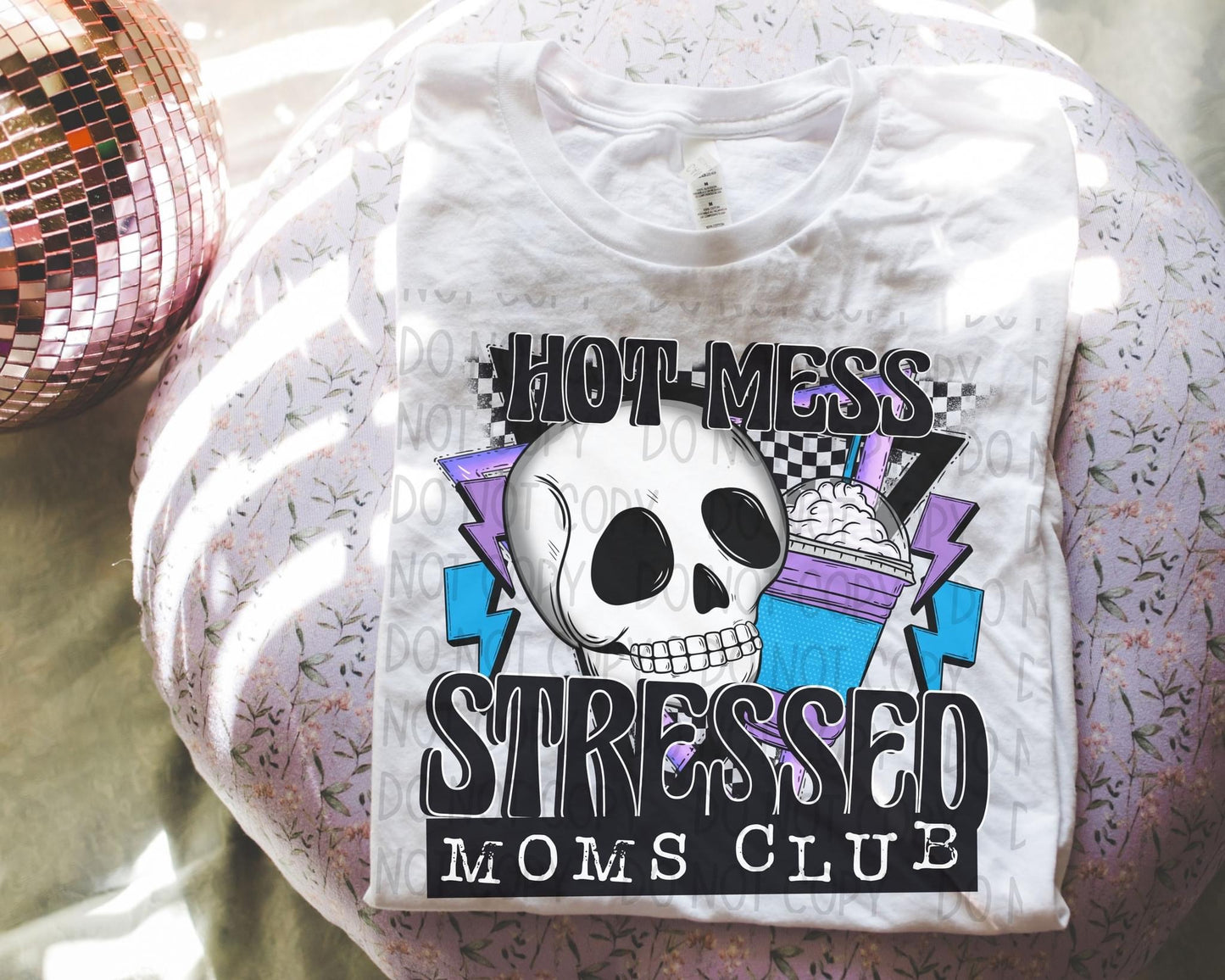 Hot Mess Stressed Moms Club