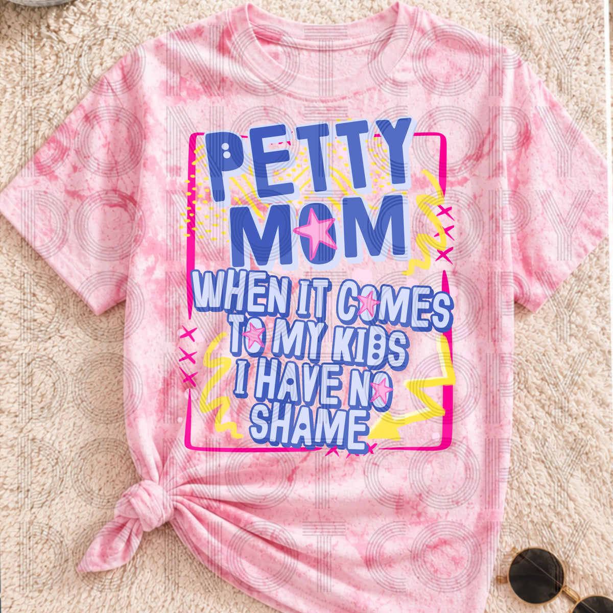 Petty Mom When It Comes To My Kids I Have No Shame