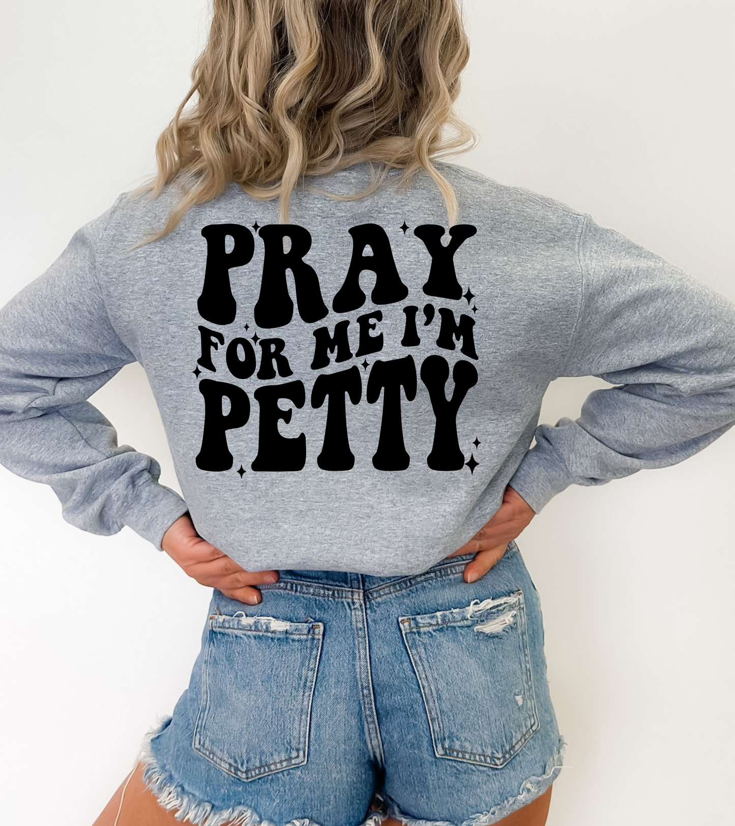 Pray for me I'm pretty, black-back
